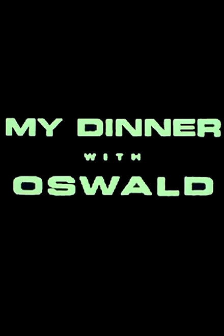 My Dinner With Oswald