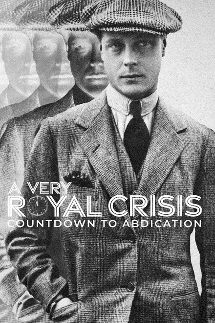 A Very Royal Crisis: Countdown to Abdication