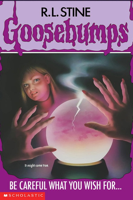 Goosebumps: Be Careful What You Wish For...