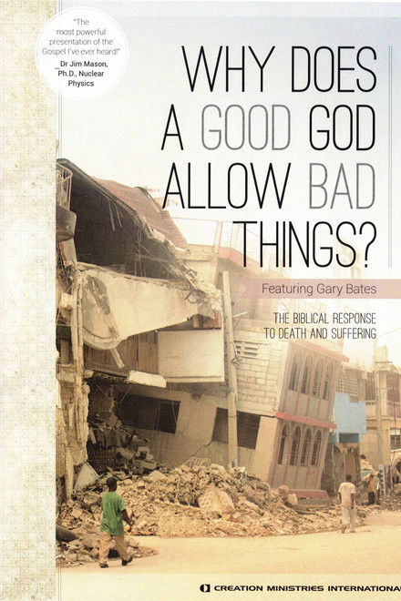 Why Does A Good God Allow Bad Things?