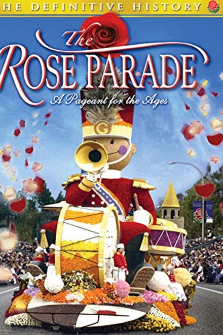 The Rose Parade: A Pageant for the Ages