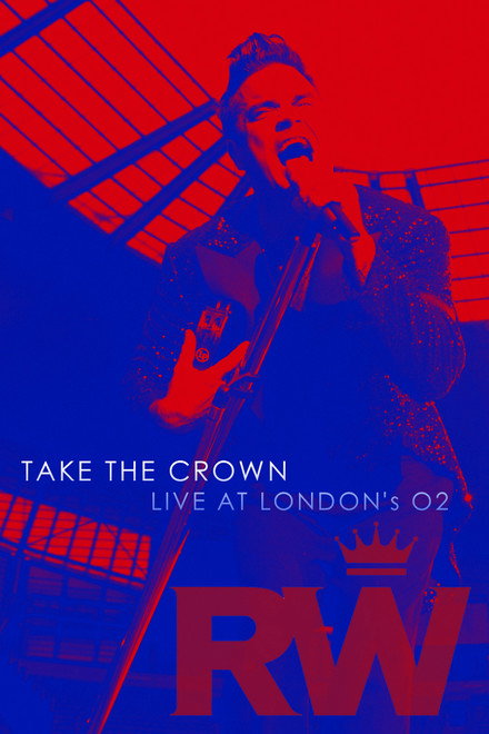 Robbie Williams: Take the Crown Live