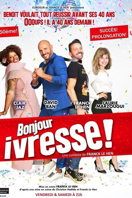 Bonjour ivresse !