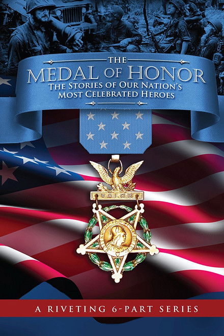 The Medal of Honor: The Stories of Our Nation's Most Celebrated Heroes