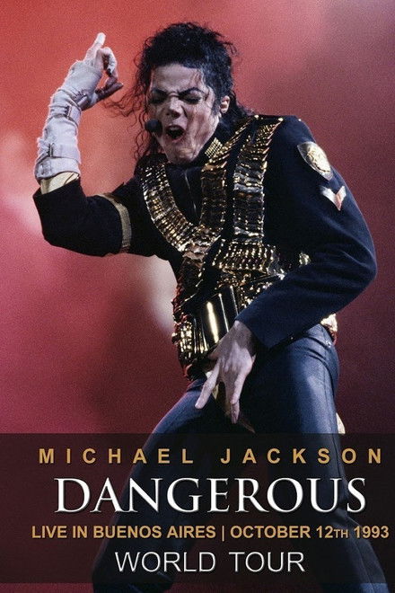 Michael Jackson: Dangerous World Tour - Live in Buenos Aires