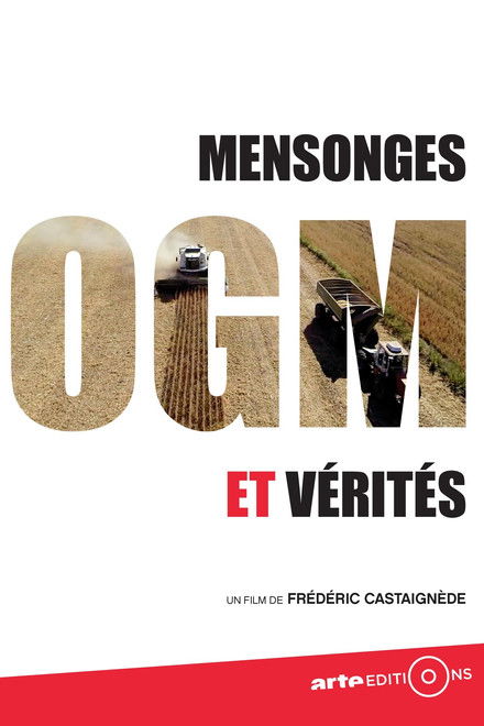 OGM - Mensonges et Vérités