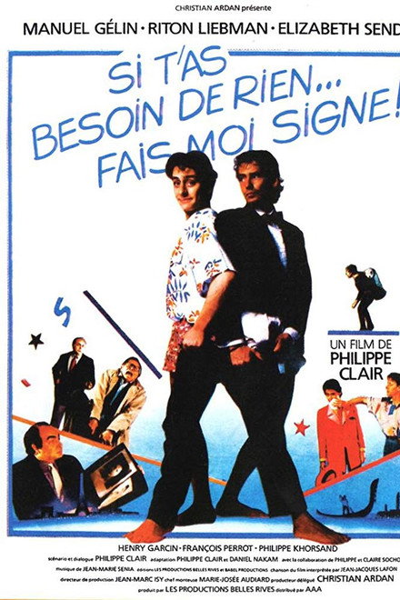 Si t'as besoin de rien, fais-moi signe