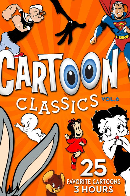 Cartoon Classics - Vol. 6: 25 Favorite Cartoons - 3 Hours