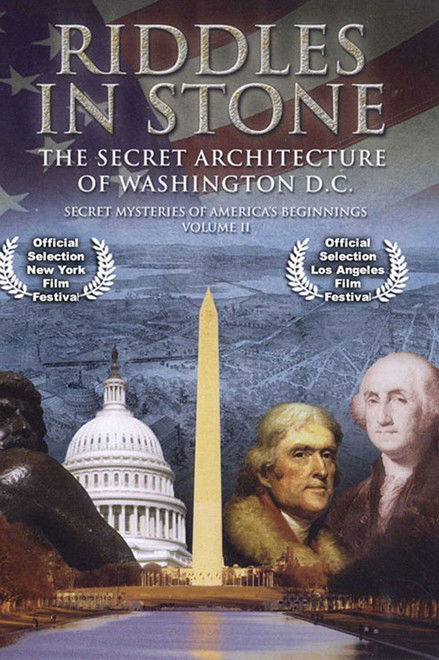 Secret Mysteries of America's Beginnings Volume 2: Riddles in Stone - The Secret Architecture of Washington D.C.