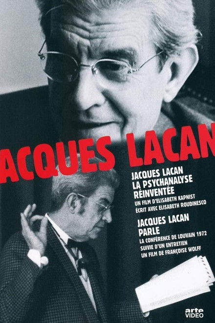 Jacques Lacan, la psychanalyse réinventée
