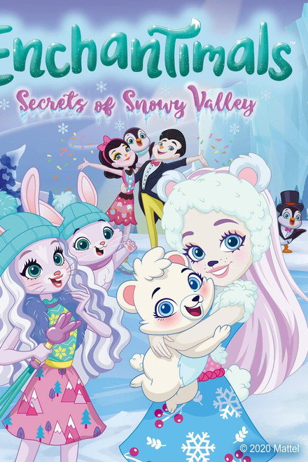 Enchantimals: Secrets of Snowy Valley