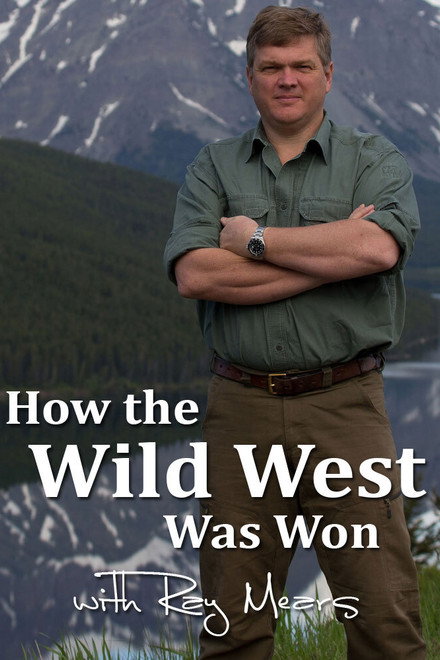 How the Wild West was Won with Ray Mears