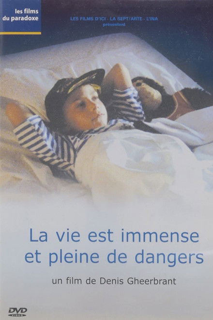 Life Is Boundless and Full of Dangers