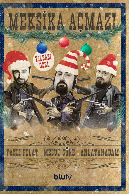 Meksika Açmazı: Yılbaşı Özel