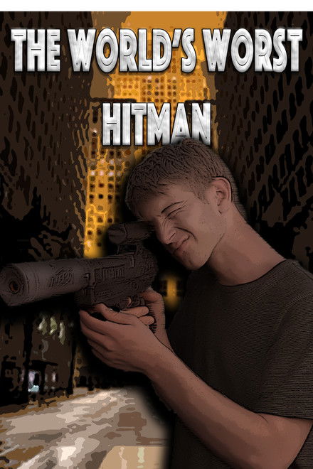 The World's Worst Hitman