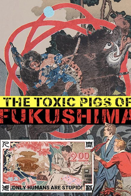The Toxic Pigs of Fukushima
