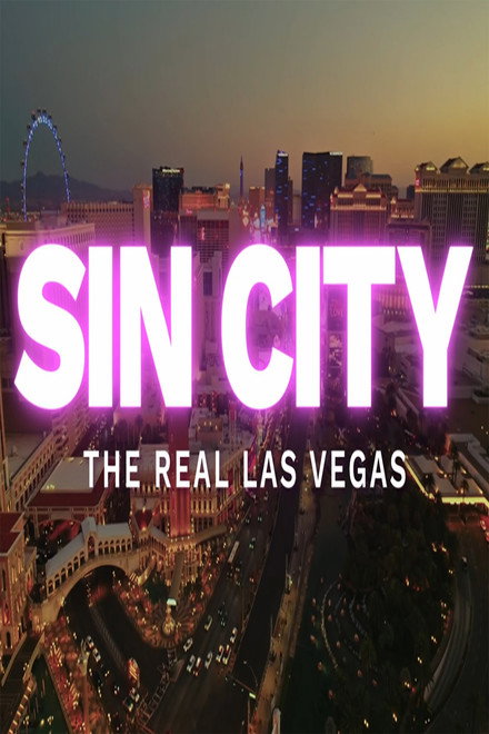 Sin City: The Real Las Vegas