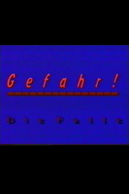Gefahr - Die Falle