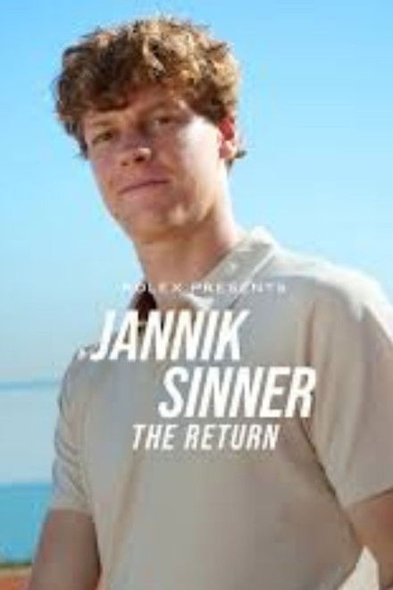 Jannik Sinner: The Return