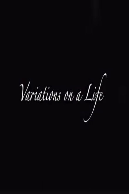 Variations on a Life