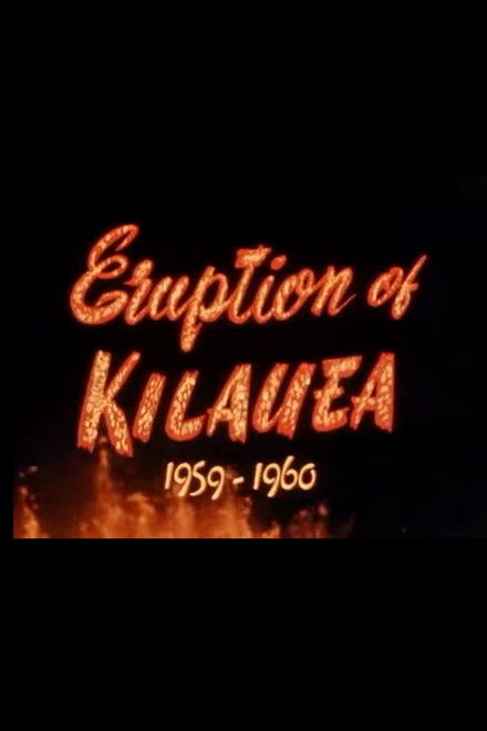 The Eruption of Kilauea 1959-1960