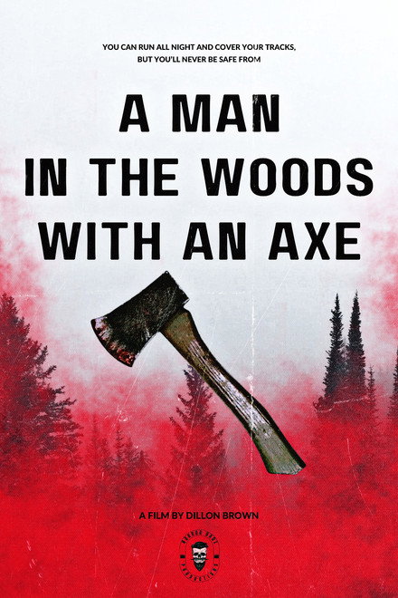 A Man in the Woods with an Axe