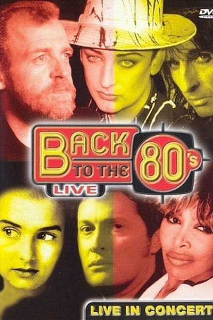 Back To The 80's - Live In Concert