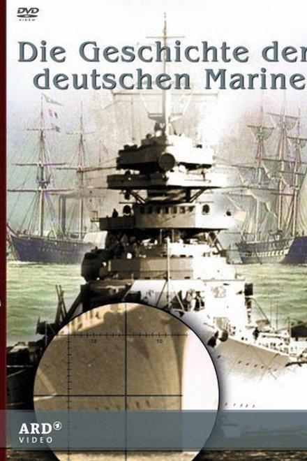 Die Geschichte der deutschen Marine