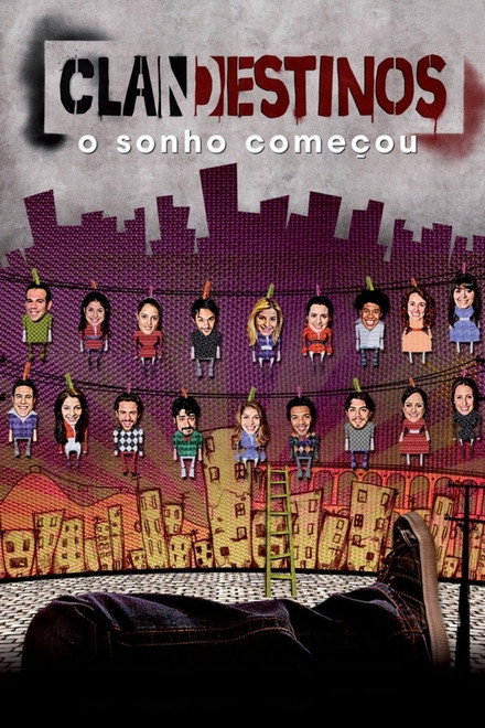 Clandestinos: O Sonho Começou