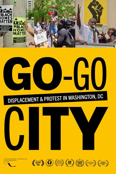 Go-Go City: Displacement & Protest in Washington, DC