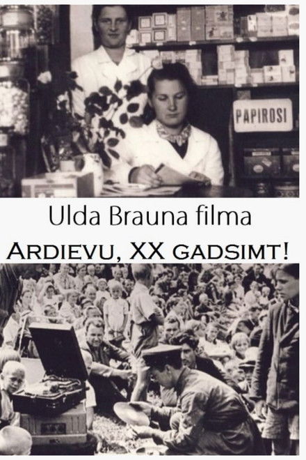 Ardievu, divdesmitais gadsimt!