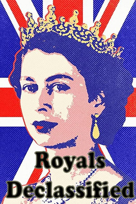Royals Declassified