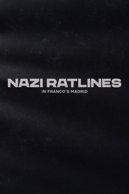 Nazi Ratlines in Franco's Madrid