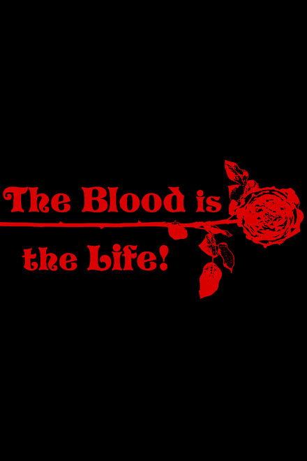 The Blood Is the Life