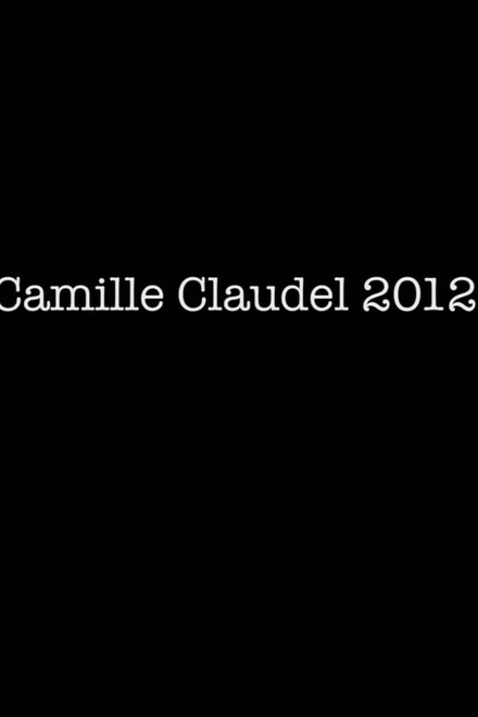 Camille Claudel 2012