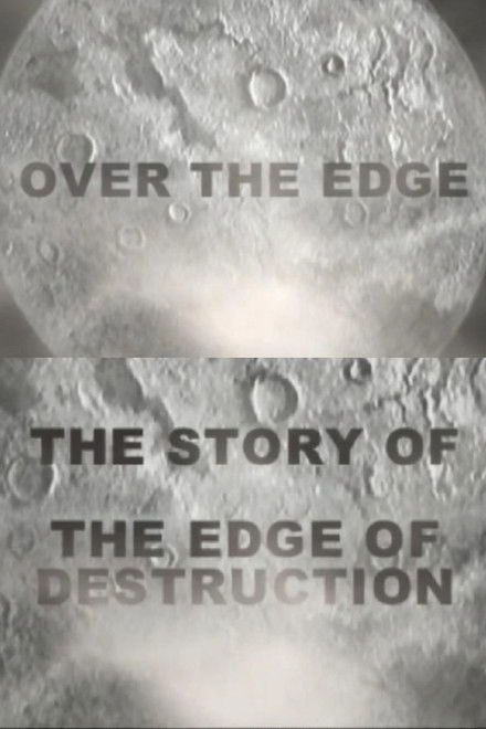 Over the Edge: The Story of 'The Edge of Destruction'
