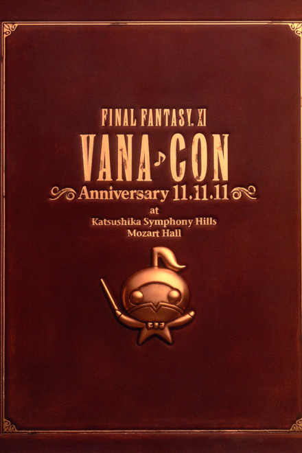 FINAL FANTASY XI Vana♪Con Anniversary 11.11.11