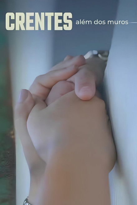 Crentes - Além dos Muros