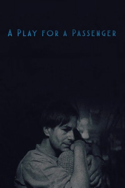 A Play for a Passenger