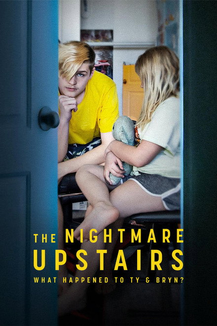 The Nightmare Upstairs: What Happened to Ty and Bryn?