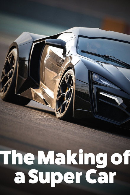 The Making of a Super Car