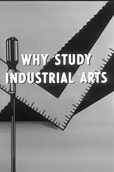 Why Study Industrial Arts