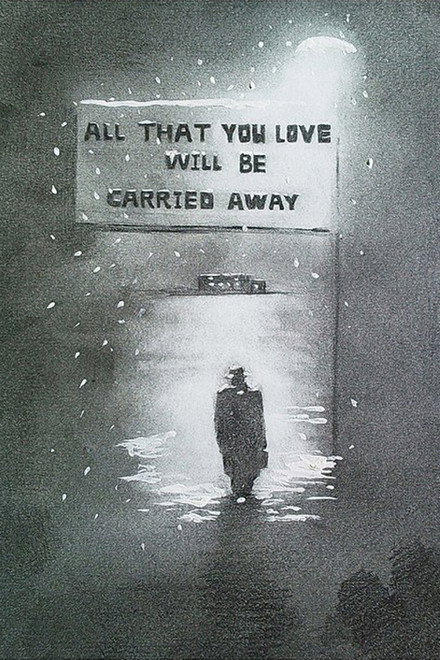 All That You Love Will Be Carried Away