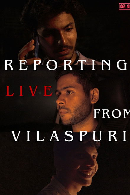 Reporting Live From Vilaspuri