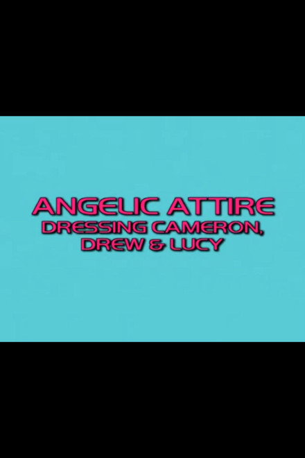 Angelic Attire: Dressing Cameron, Drew & Lucy