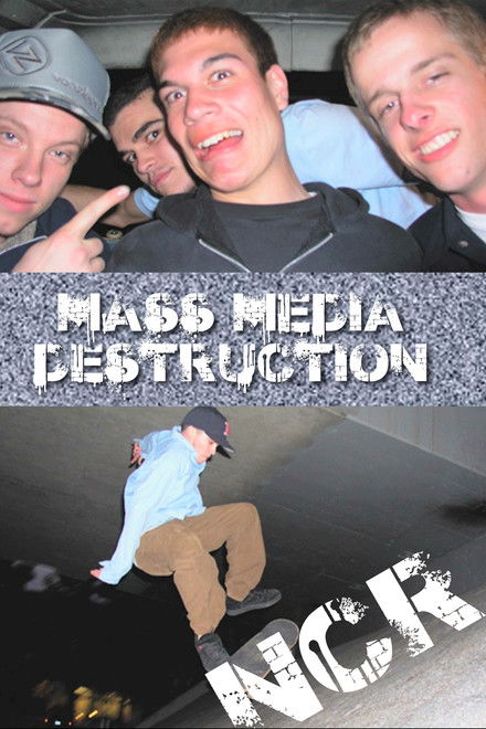 NCR: Mass Media Destruction