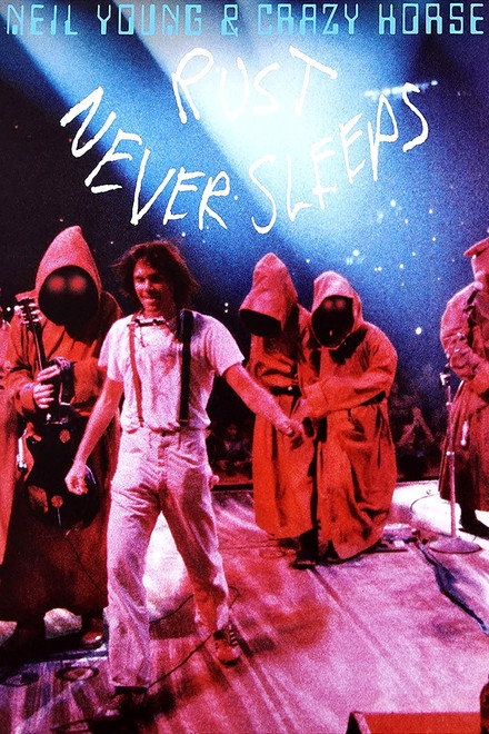 Neil Young & Crazy Horse: Rust Never Sleeps