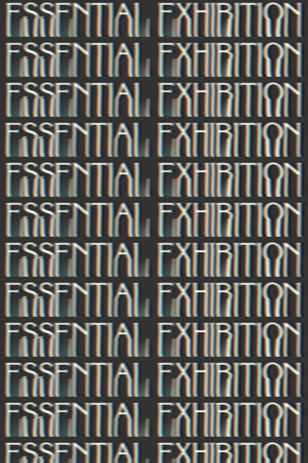 Essential Exhibition