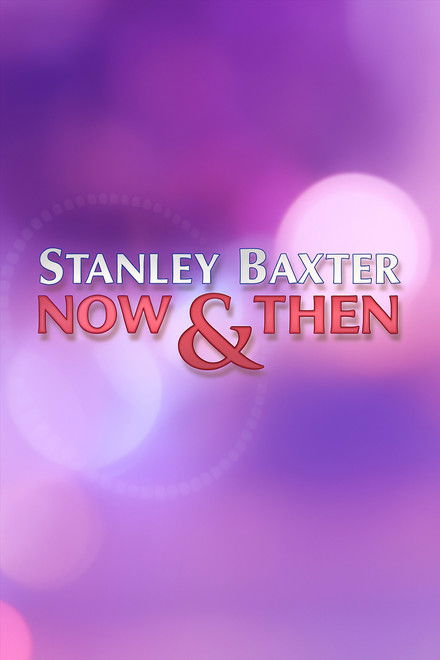 Stanley Baxter: Now and Then