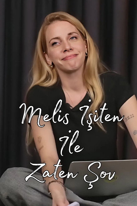 Melis İşiten ile Zaten Şov